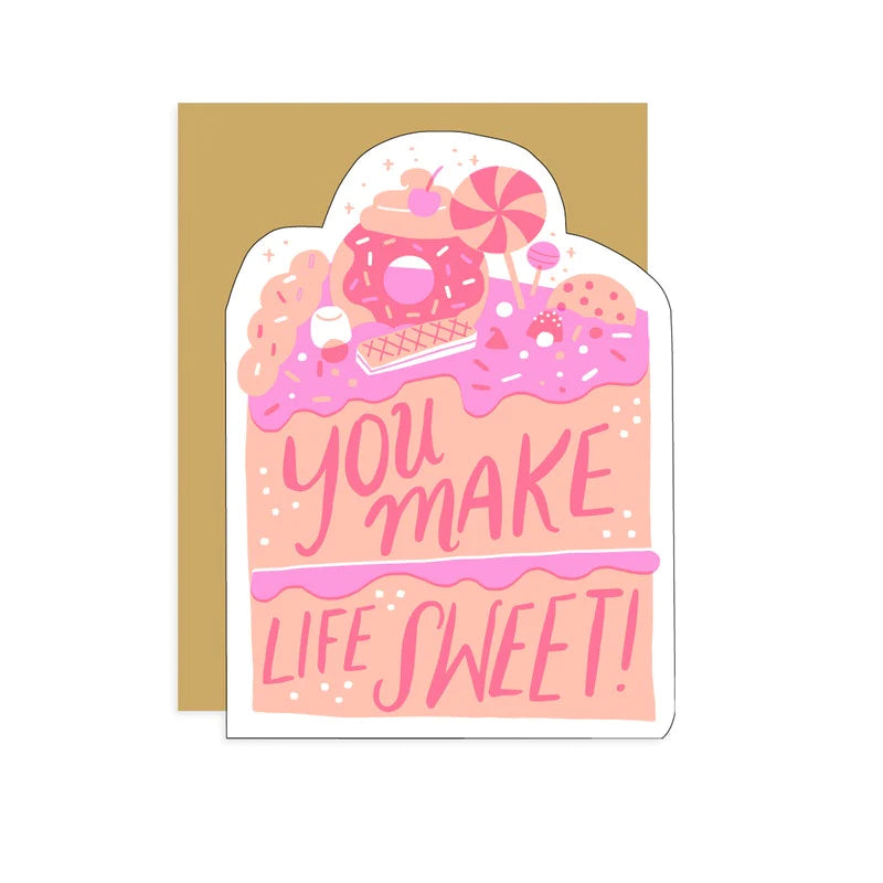 You Make Life Sweet